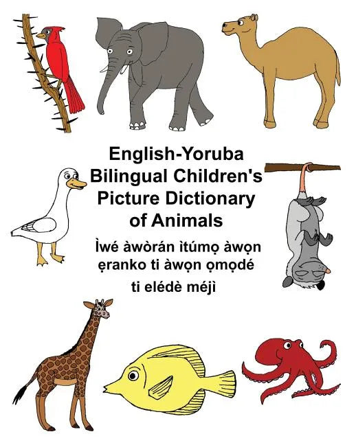 English-Yoruba Bilingual Children's Picture Dictionary of Animals - Paperback