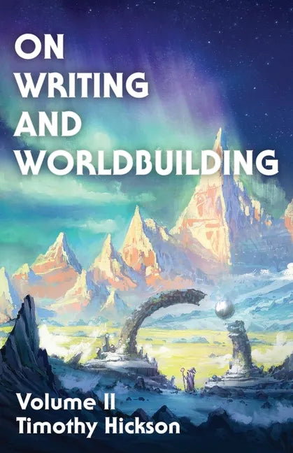 On Writing and Worldbuilding: Volume II - Paperback