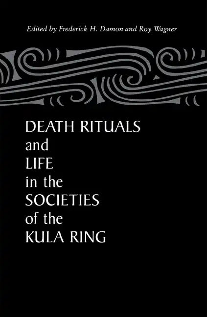 Death Rituals & Life Societies - Paperback