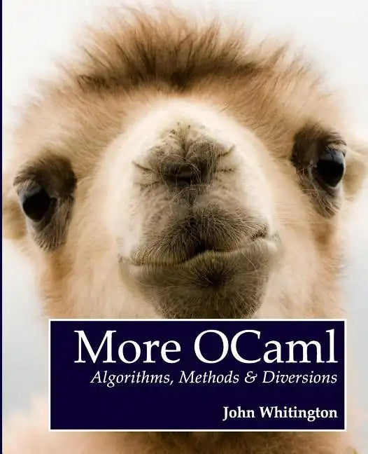 More OCaml: Algorithms, Methods, and Diversions - Paperback