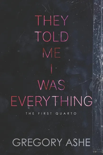They Told Me I Was Everything - Paperback