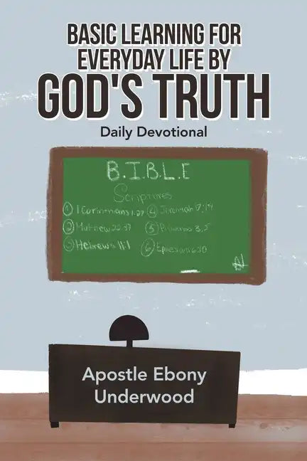 Basic Learning for Everyday Life by God's Truth: Daily Devotional - Paperback