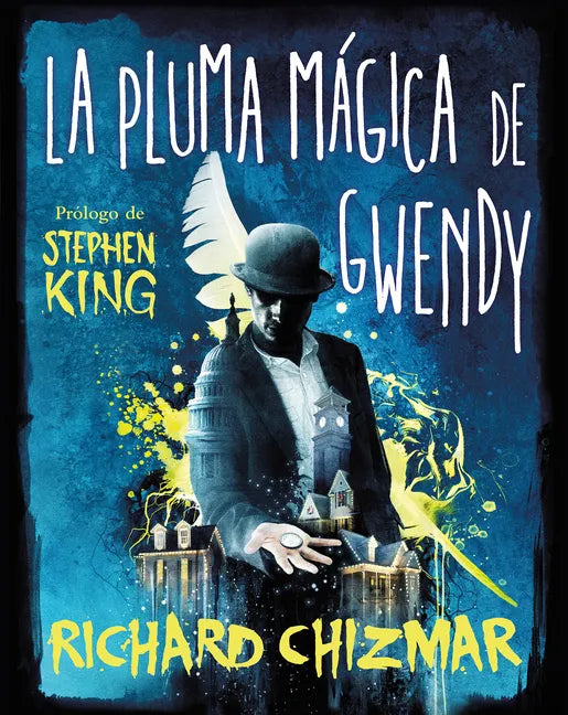 La Pluma Mágica de Gwendy / Gwendy's Magic Feather - Hardcover