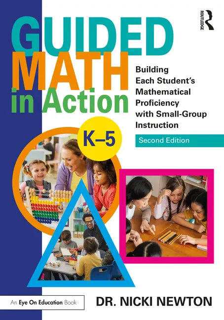 Guided Math in Action: Building Each Student's Mathematical Proficiency with Small-Group Instruction - Paperback