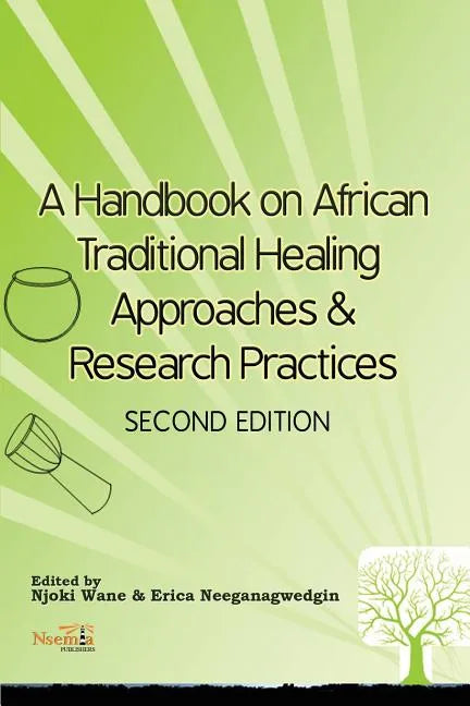 A Handbook on African Traditional Healing Approaches & Research Practices - Paperback
