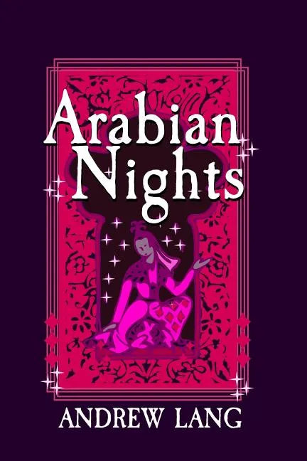 Arabian Nights: Original and Unabridged - Paperback