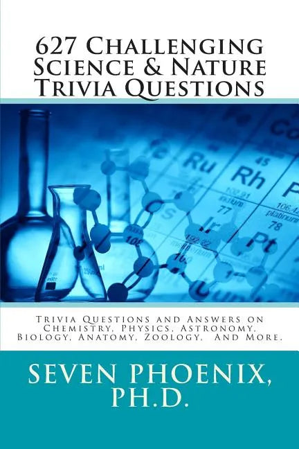 627 Challenging Science & Nature Trivia Questions - Paperback