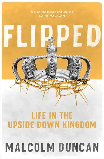 Flipped: Life in the Upside Down Kingdom - Paperback