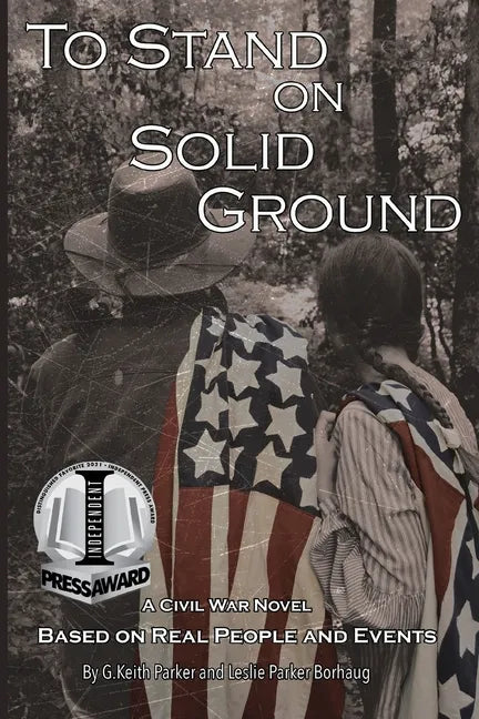 To Stand on Solid Ground: A Civil War Novel Based on Real People and Events: A Civil War Novel Based on Real People and Events - Paperback