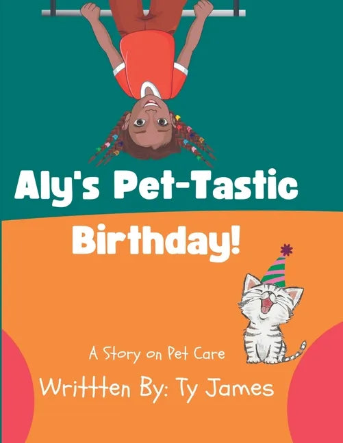 Aly's Pet-Tastic Birthday! - Paperback