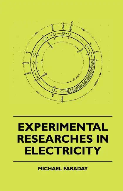 Experimental Researches In Electricity - Paperback