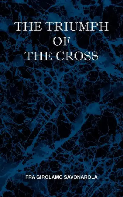The Triumph of the Cross - Paperback