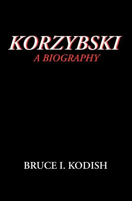 Korzybski: A Biography - Hardcover