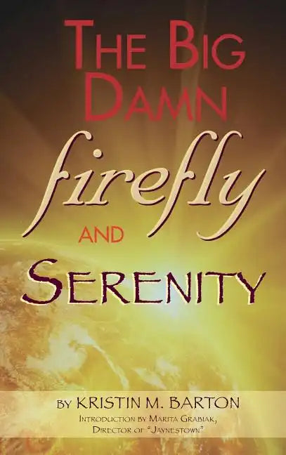 THE BIG DAMN FIREFLY & SERENITY TRIVIA BOOK (hardback) - Hardcover