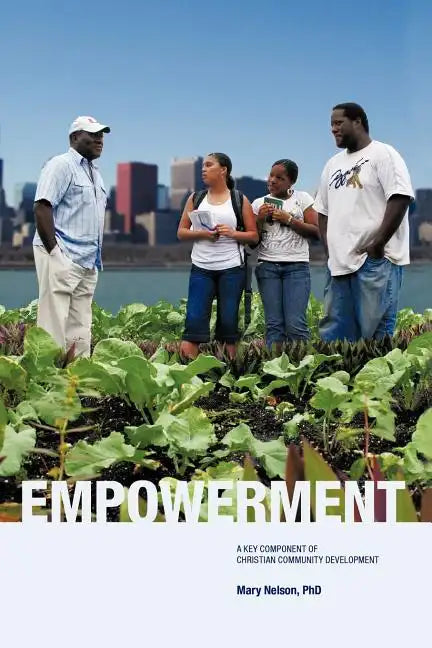 Empowerment: A Key Component of Christian Community Development - Paperback