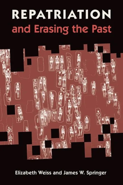 Repatriation and Erasing the Past - Hardcover