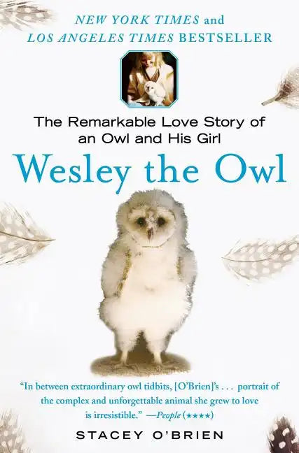 Wesley the Owl: The Remarkable Love Story of an Owl and His Girl - Paperback