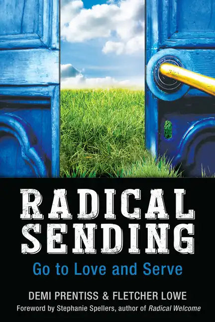 Radical Sending: Go to Love and Serve - Paperback