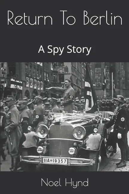 Return To Berlin: A Spy Story - Paperback