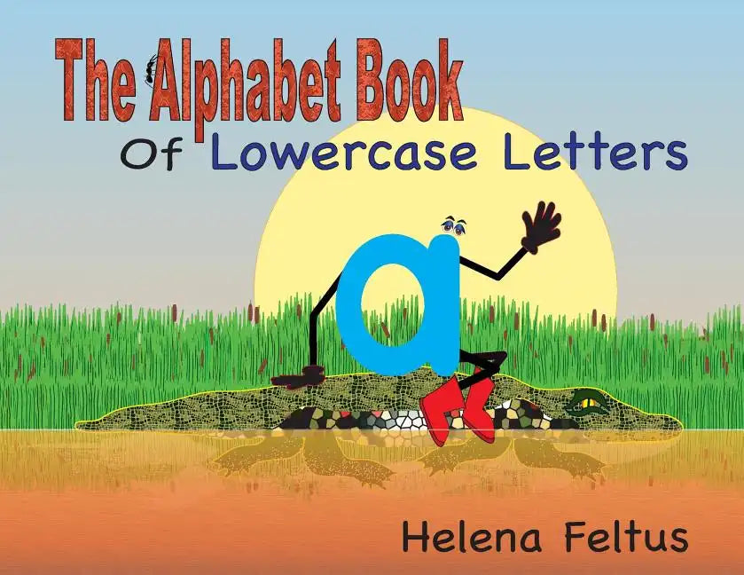 The Alphabet Book of Lowercase Letters - Paperback
