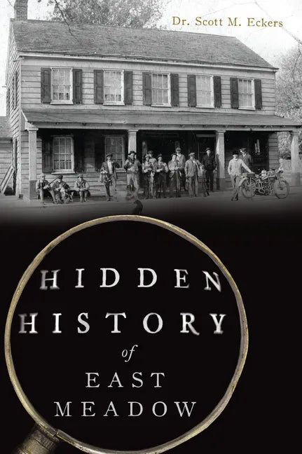 Hidden History of East Meadow - Paperback