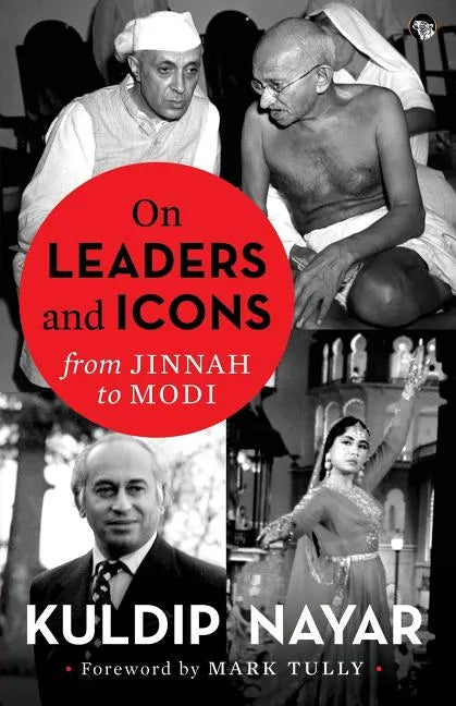On Leaders and Icons: From Jinnah to Modi - Paperback