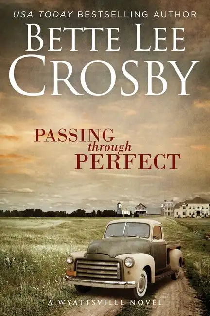 Passing through Perfect: Family Saga (A Wyattsville Novel Book 3) - Paperback