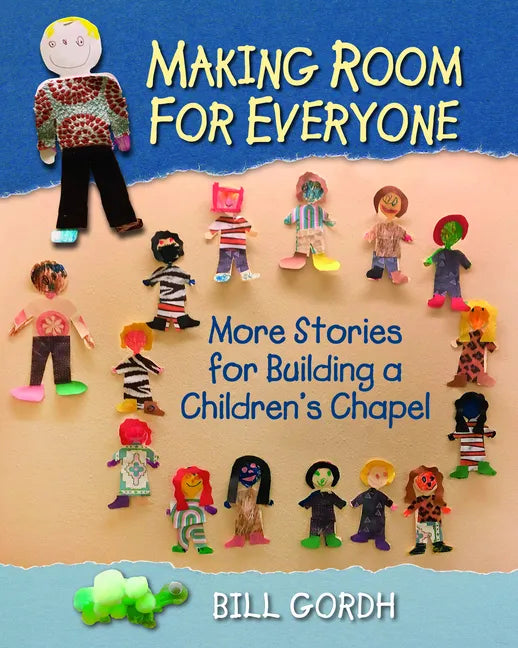 Making Room for Everyone: More Stories for Building a Children's Chapel - Paperback