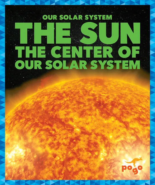 The Sun: The Center of Our Solar System - Paperback