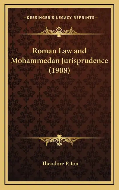 Roman Law and Mohammedan Jurisprudence (1908) - Hardcover