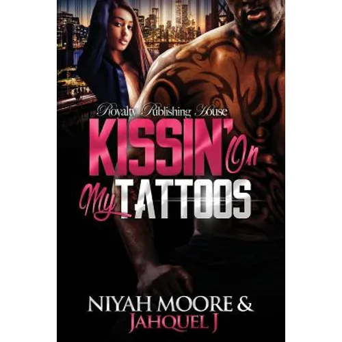 Kissin' On My Tattoos - Paperback
