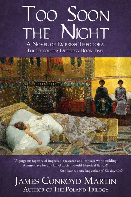 Too Soon the Night: A Novel of Empress Theodora - Paperback