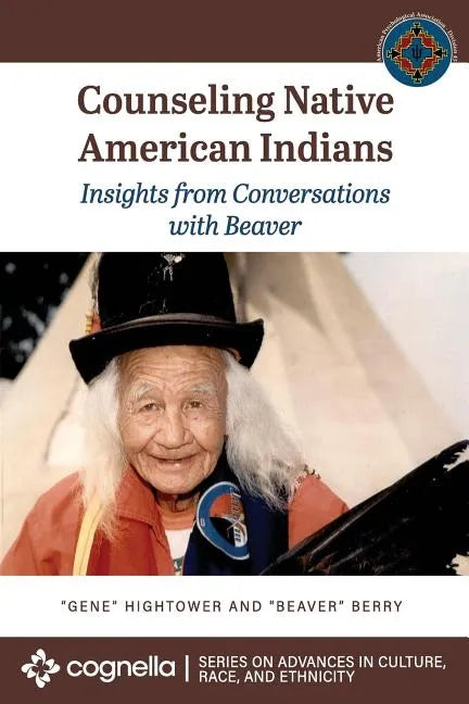 Counseling Native American Indians: Insights from Conversations with Beaver - Paperback