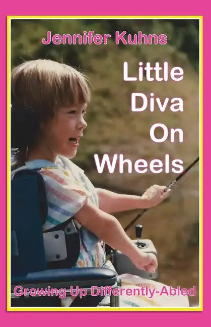 Little Diva on Wheels: Growing Up Differently-Abled - Paperback