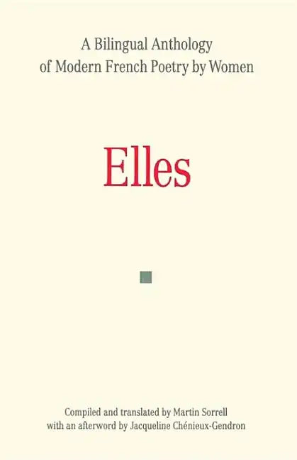 Elles: A Bilingual Anthology of Modern French Poetry by Women - Paperback
