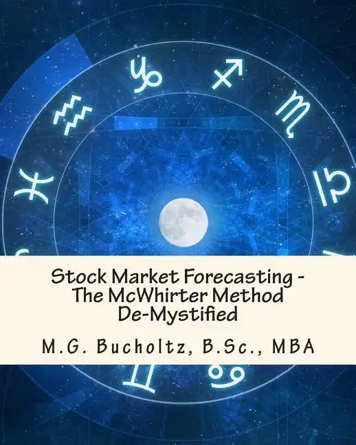 Stock Market Forecasting: The McWhirter Method De-Mystified - Paperback