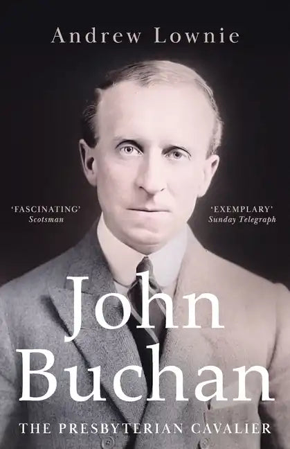 John Buchan: The Presbyterian Cavalier - Paperback