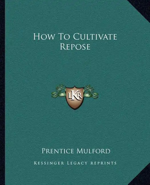 How to Cultivate Repose - Paperback