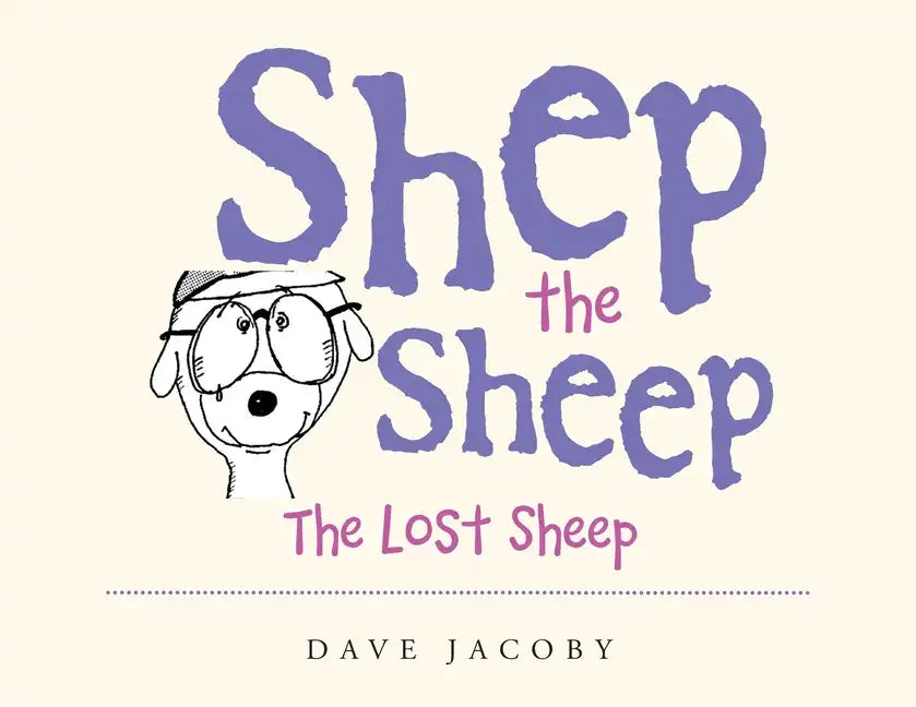 Shep the Sheep: The Lost Sheep - Paperback
