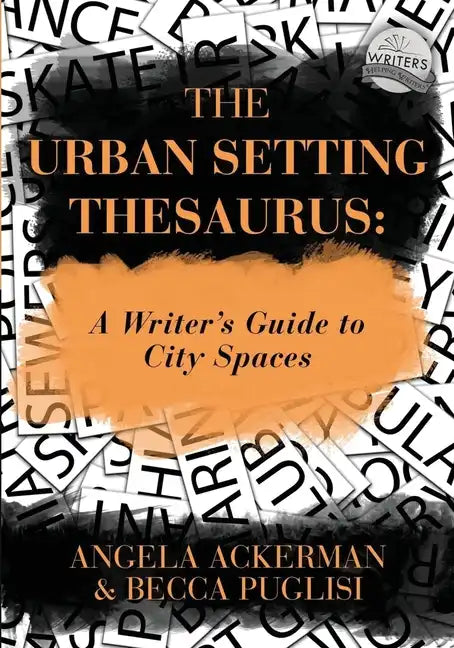 The Urban Setting Thesaurus: A Writer's Guide to City Spaces - Paperback