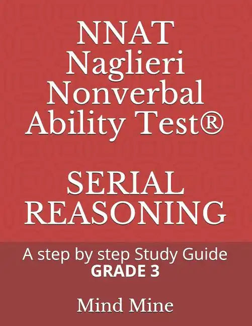 NNAT Naglieri Nonverbal Ability Test(R) SERIAL REASONING: A step by step Guide GRADE 3 - Paperback
