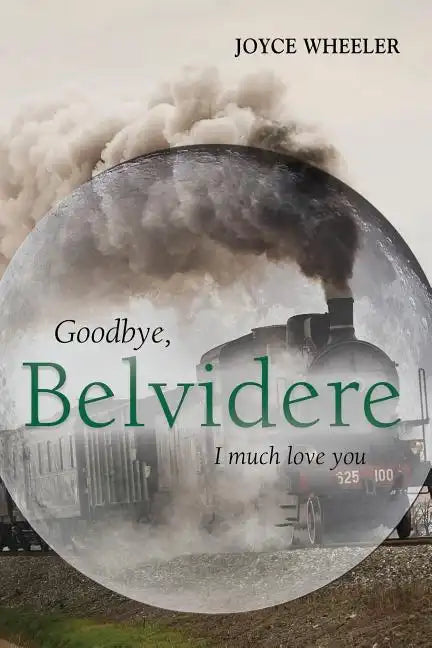Goodbye, Belvidere: I Much Love You - Paperback