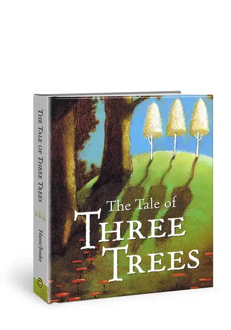 The Tale of Three Trees: A Traditional Folktale - Board Book