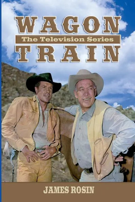 Wagon Train: The Television Series (Revised Edition) - Paperback
