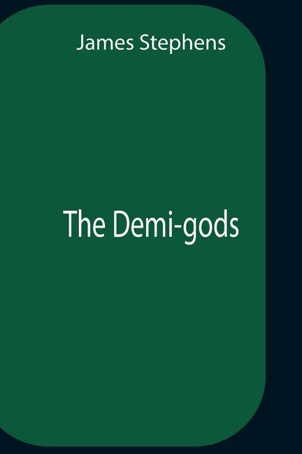The Demi-Gods - Paperback