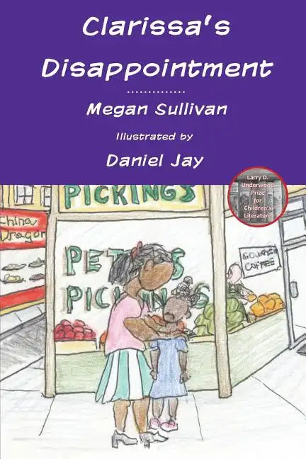 Clarissa's Disappointment: And Resources for Families, Teachers and Counselors of Children of Incarcerated Parents - Paperback