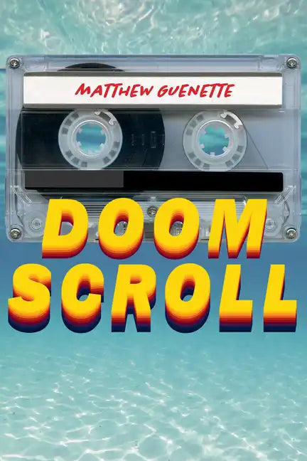 Doom Scroll: Poems - Paperback