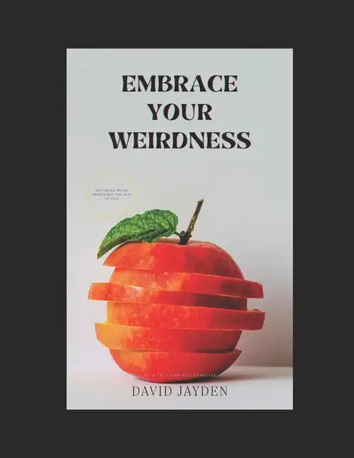 Embrace Your Weird - Paperback