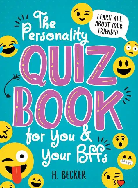 The Personality Quiz Book for You and Your Bffs: Learn All about Your Friends! - Paperback