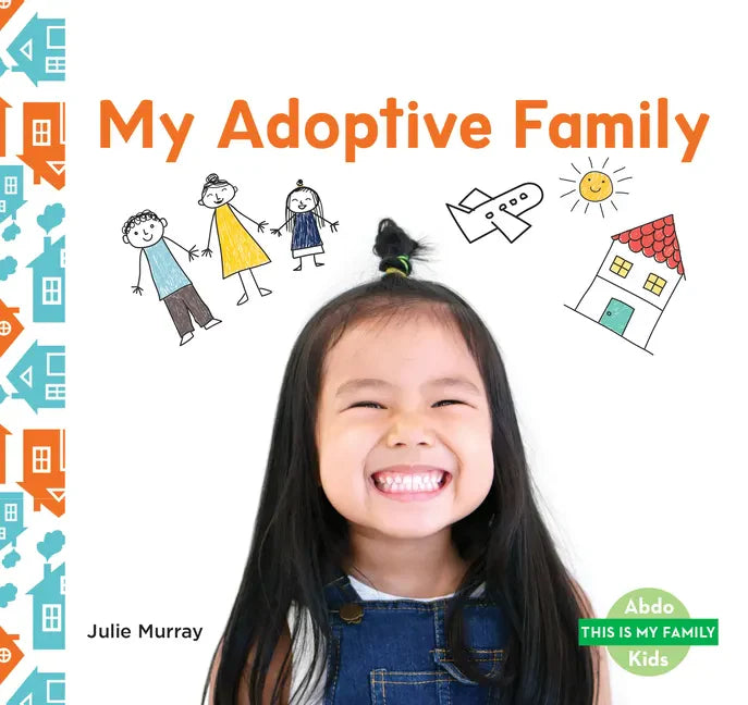 My Adoptive Family - Library Binding